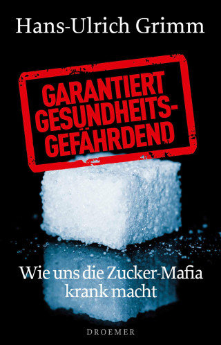 Hans-Ulrich Grimm: Garantiert gesundheitsgefährdend