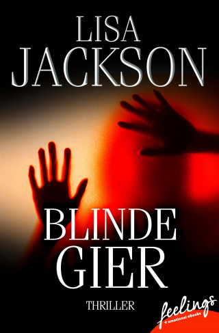 Lisa Jackson: Blinde Gier