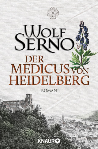 Wolf Serno: Der Medicus von Heidelberg