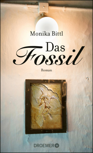 Monika Bittl: Das Fossil