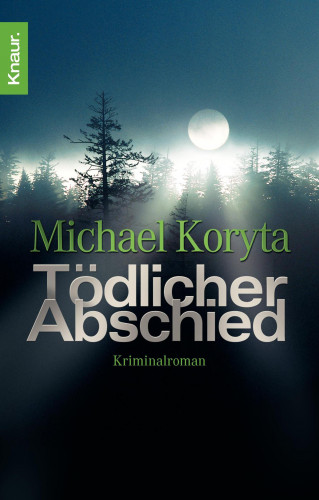 Michael Koryta: Tödlicher Abschied