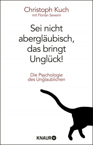 Christoph Kuch, Florian Severin: Sei nicht abergläubisch, das bringt Unglück!