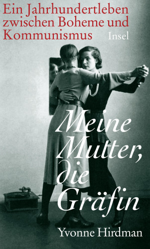 Yvonne Hirdman: Meine Mutter, die Gräfin