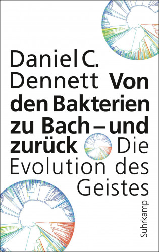 Daniel C. Dennett: Von den Bakterien zu Bach – und zurück