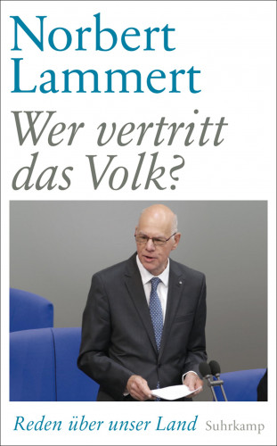 Norbert Lammert: Wer vertritt das Volk?