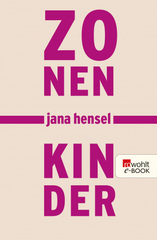 Jana Hensel: Zonenkinder