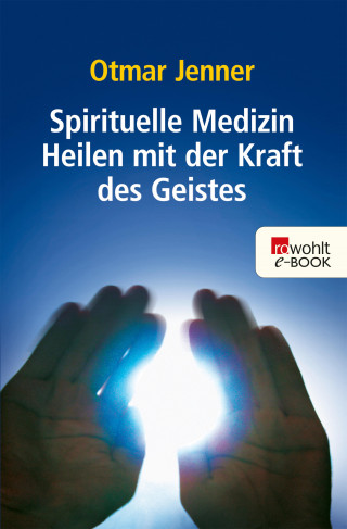 Otmar Jenner: Spirituelle Medizin