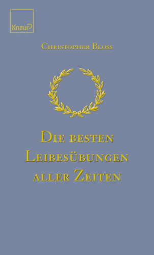 Christopher Bloss: Die besten Leibesübungen aller Zeiten