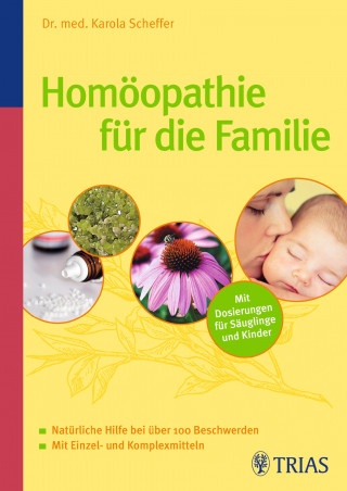 Karola Scheffer: Homöopathie für die Familie