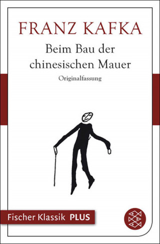 Franz Kafka: Beim Bau der chinesischen Mauer