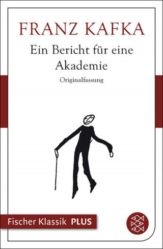 Franz Kafka: Ein Bericht für eine Akademie
