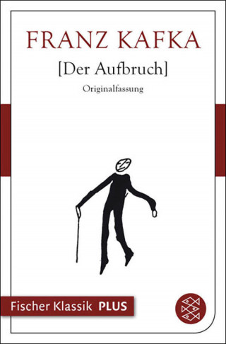 Franz Kafka: Der Aufbruch