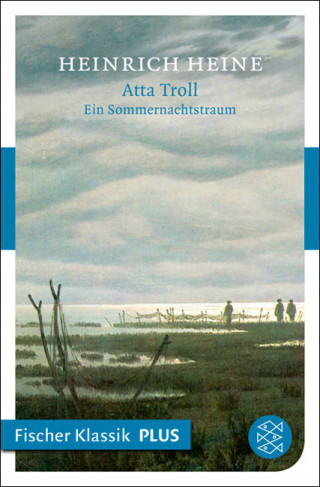 Heinrich Heine: Atta Troll. Ein Sommernachtstraum