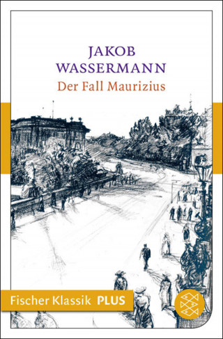 Jakob Wassermann: Der Fall Maurizius