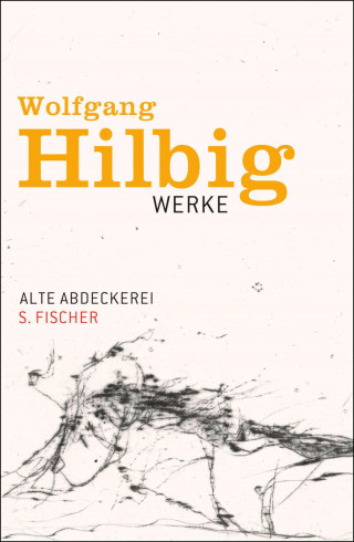 Wolfgang Hilbig: Alte Abdeckerei