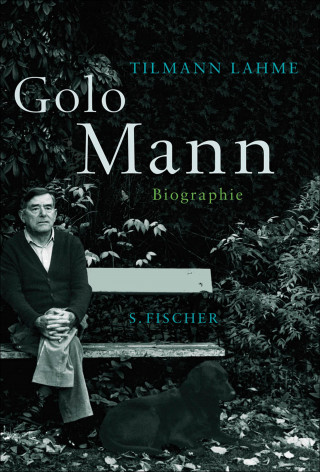 Tilmann Lahme: Golo Mann