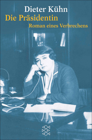 Dieter Kühn: Die Präsidentin