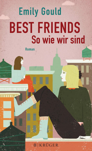 Emily Gould: Best Friends - So wie wir sind