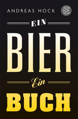 Andreas Hock: Ein Bier. Ein Buch.