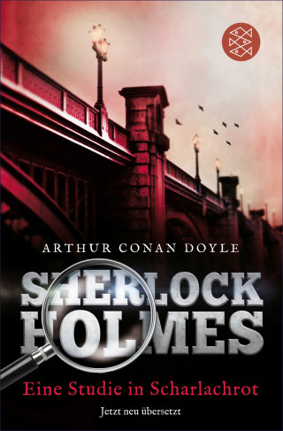 Arthur Conan Doyle: Sherlock Holmes - Eine Studie in Scharlachrot