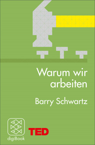 Barry Schwartz: Warum wir arbeiten