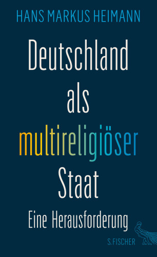 Hans Markus Heimann: Deutschland als multireligiöser Staat – eine Herausforderung