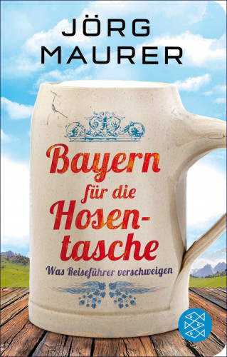 Jörg Maurer: Bayern für die Hosentasche