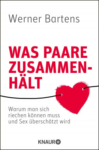 Werner Bartens: Was Paare zusammenhält
