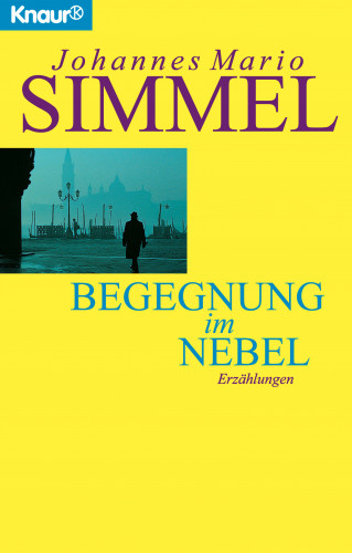 Johannes Mario Simmel: Begegnung im Nebel