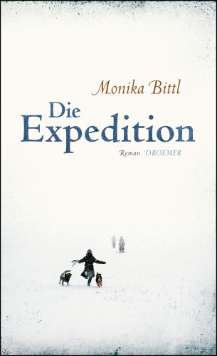 Monika Bittl: Die Expedition