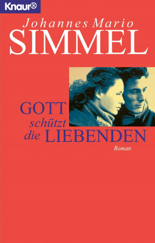 Johannes Mario Simmel: Gott schützt die Liebenden