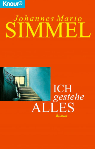 Johannes Mario Simmel: Ich gestehe alles