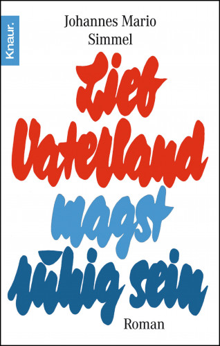 Johannes Mario Simmel: Lieb Vaterland magst ruhig sein