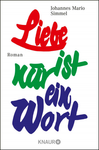Johannes Mario Simmel: Liebe ist nur ein Wort