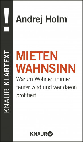 Dr. Andrej Holm: Mietenwahnsinn