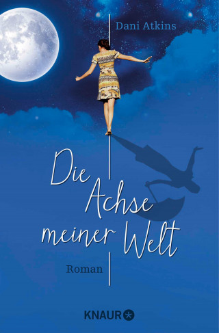 Dani Atkins: Die Achse meiner Welt
