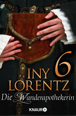 Iny Lorentz: Die Wanderapothekerin 6