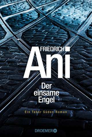 Friedrich Ani: Der einsame Engel