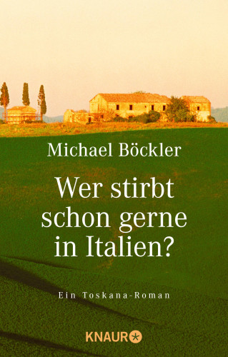 Michael Böckler: Wer stirbt schon gerne in Italien?