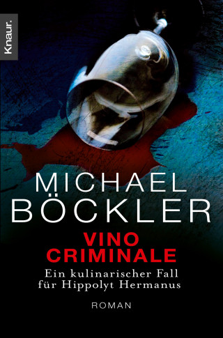 Michael Böckler: Vino Criminale