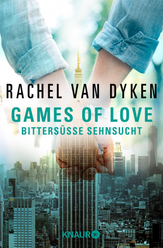 Rachel van Dyken: Games of Love - Bittersüße Sehnsucht