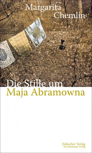 Margarita Chemlin: Die Stille um Maja Abramowna