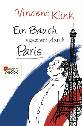 Vincent Klink: Ein Bauch spaziert durch Paris