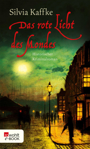 Silvia Kaffke: Das rote Licht des Mondes