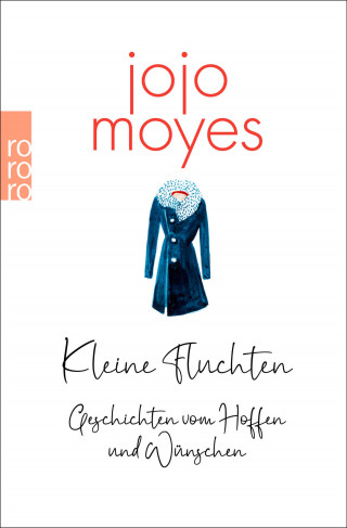 Jojo Moyes: Kleine Fluchten