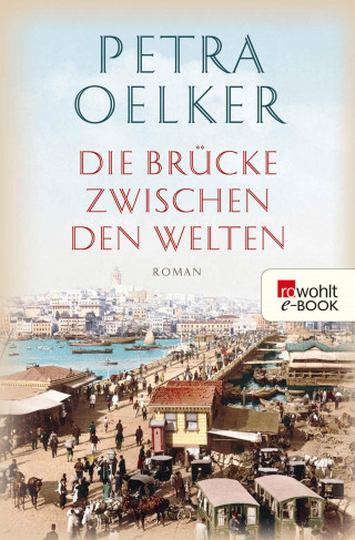 Petra Oelker: Die Brücke zwischen den Welten