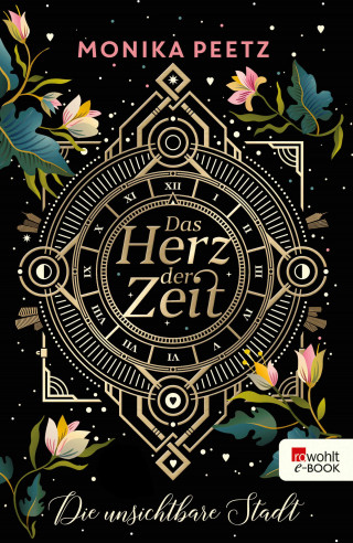 Monika Peetz: Das Herz der Zeit: Die unsichtbare Stadt