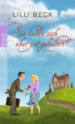 Lilli Beck: Sie haben sich aber gut gehalten!