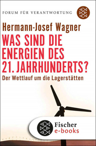 Hermann-Josef Wagner: Was sind die Energien des 21. Jahrhunderts?