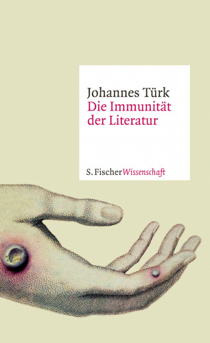 Johannes Türk: Die Immunität der Literatur